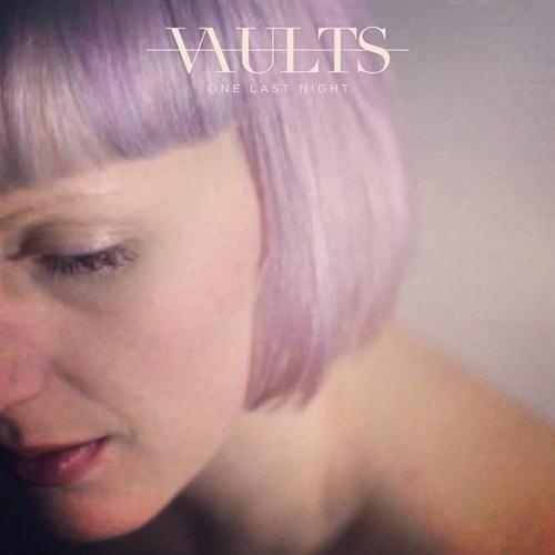Vaults One Last Night (from 'Fifty Shades Of Grey') Profile Image