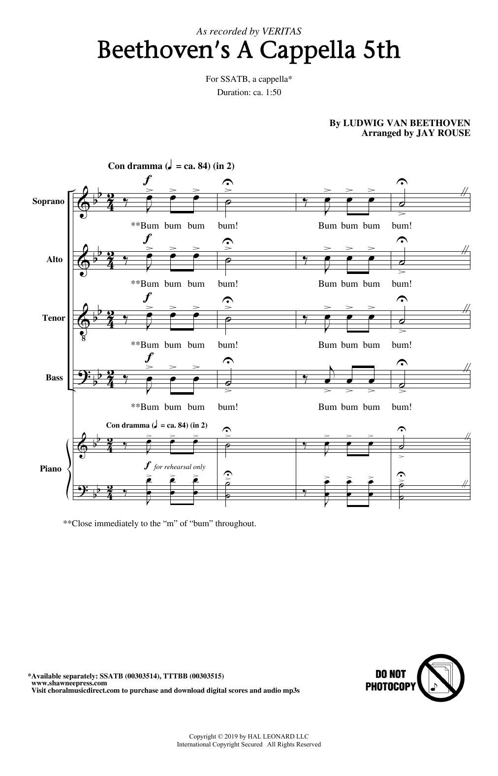 Learn to play Veritas Beethoven's A Cappella 5th (arr. Jay Rouse) sheet music for SSATB Choir in minutes. Price: 3.9900$ Veritas Beethoven's A Cappella 5th (arr. Jay Rouse) sheet music notes and chords arranged for SSATB Choir