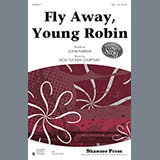 Download or print Vicki Tucker Courtney Fly Away, Young Robin Sheet Music Printable PDF 10-page score for Concert / arranged SSA Choir SKU: 86495