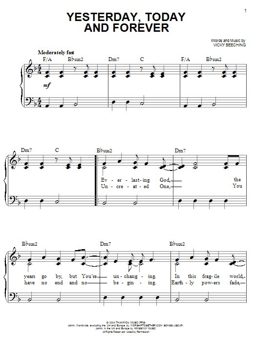 Learn to play Vicky Beeching Yesterday, Today And Forever sheet music for Easy Piano in minutes. Price: 6.9900$ Vicky Beeching Yesterday, Today And Forever sheet music notes and chords arranged for Easy Piano