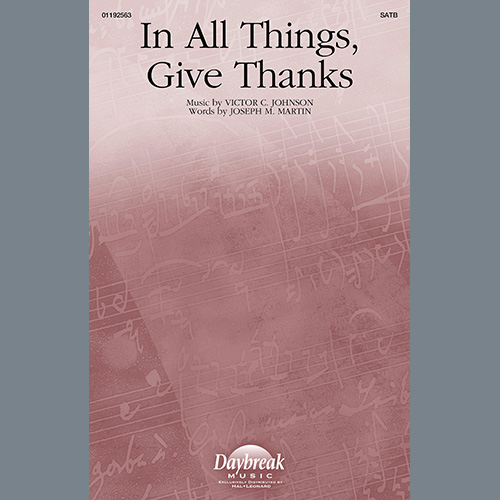 Victor C. Johnson and Joseph M. Martin In All Things, Give Thanks Profile Image
