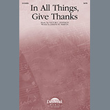 Download or print Victor C. Johnson and Joseph M. Martin In All Things, Give Thanks Sheet Music Printable PDF 9-page score for Concert / arranged SATB Choir SKU: 1320757