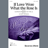 Download or print Victor C. Johnson If Love Were What The Rose Is Sheet Music Printable PDF 13-page score for Concert / arranged SATB Choir SKU: 1263412