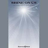Download or print Victoria Schwarz Shine On Us Sheet Music Printable PDF 10-page score for Sacred / arranged SATB Choir SKU: 250718