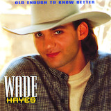 Download or print Wade Hayes Old Enough To Know Better Sheet Music Printable PDF 2-page score for Country / arranged Guitar Lead Sheet SKU: 198238