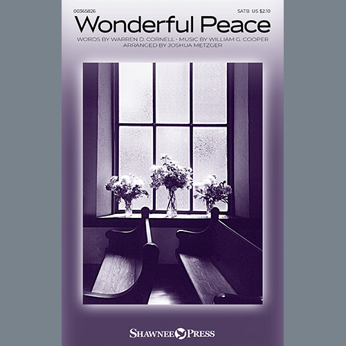 Warren D. Cornell and William G. Cooper Wonderful Peace (arr. Joshua Metzger) Profile Image