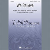Download or print Wesley Whatley We Believe (arr. Ryan Nowlin) Sheet Music Printable PDF 9-page score for Christmas / arranged SATB Choir SKU: 486765