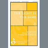Download or print William V. Malpede The Light Is The Same Sheet Music Printable PDF 11-page score for Concert / arranged 2-Part Choir SKU: 1319404