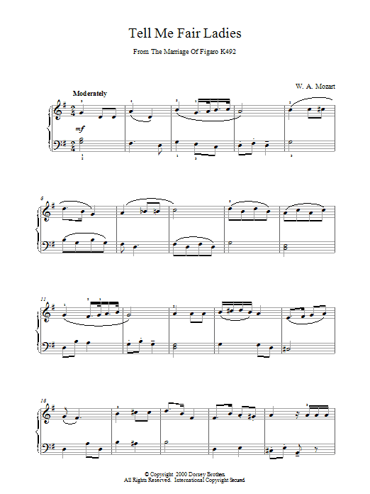 Learn to play Wolfgang Amadeus Mozart Tell Me Fair Ladies sheet music for Piano Solo in minutes. Price: 7.8900$ Wolfgang Amadeus Mozart Tell Me Fair Ladies sheet music notes and chords. Download Printable PDF.