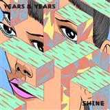 Download or print Years & Years Shine Sheet Music Printable PDF 3-page score for Pop / arranged Piano, Vocal & Guitar Chords SKU: 122429