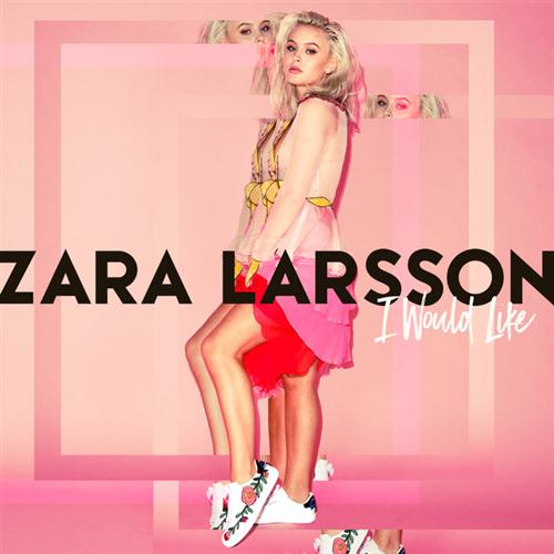 Zara Larsson I Would Like Profile Image