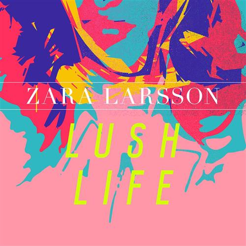 Zara Larsson Lush Life Profile Image
